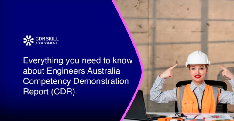 Everything you need to know about Engineers Australia Competency Demonstration Report (CDR)