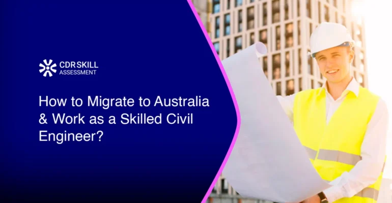 How to Migrate to Australia & Work as a Skilled Civil Engineer