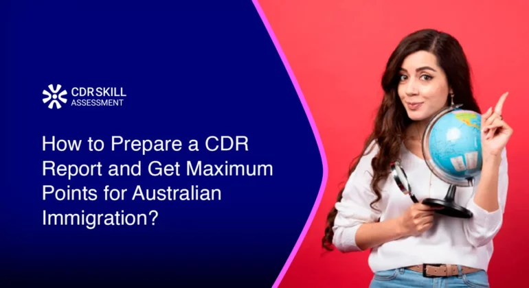 How to Prepare a CDR Report and Get Maximum Points for Australian Immigration