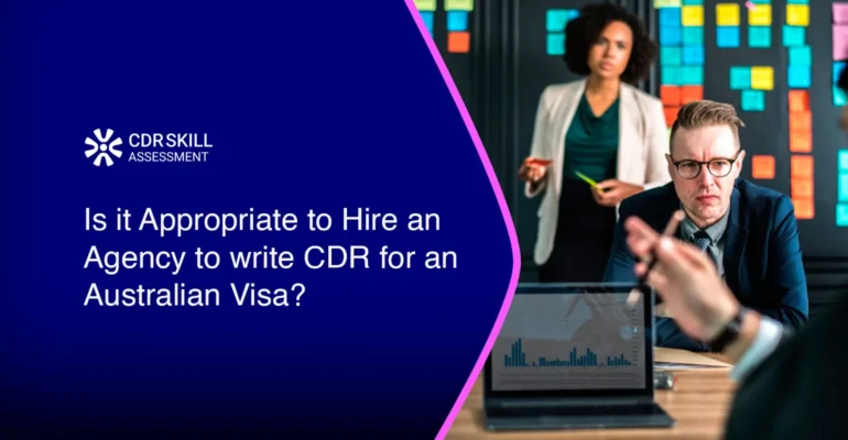 Is it Appropriate to Hire an Agency to write CDR for an Australian Visa