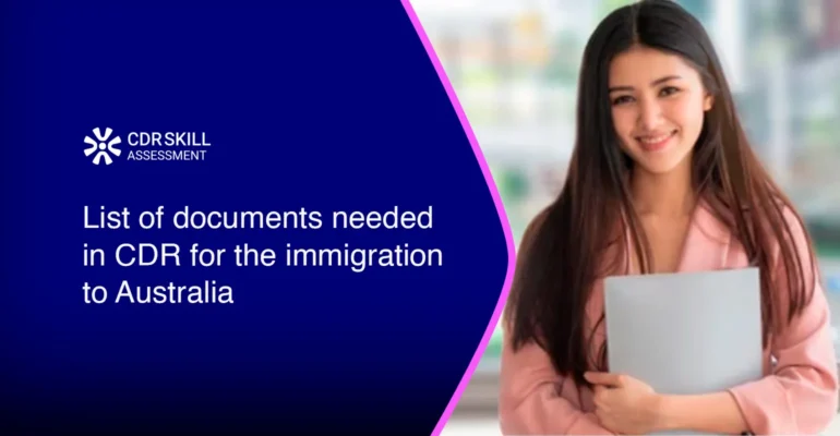 List of documents needed in CDR for the immigration to Australia