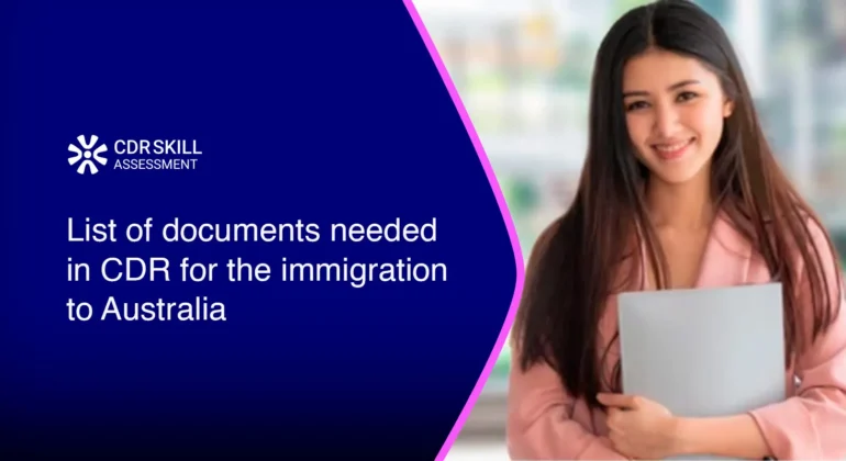 List of documents needed in CDR for the immigration to Australia