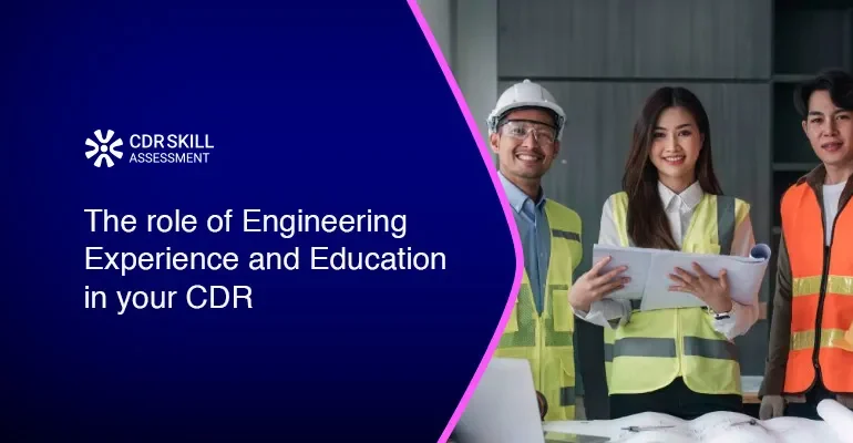 The role of Engineering Experience and Education in your CDR