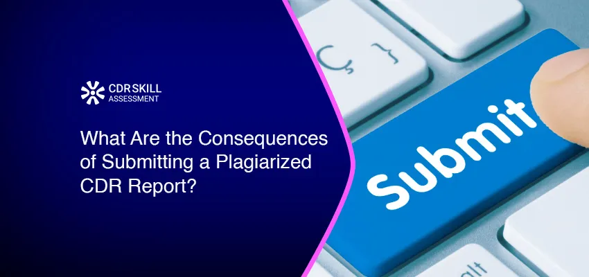 What Are the Consequences of Submitting a Plagiarized CDR Report