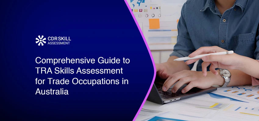 You are currently viewing Comprehensive Guide to TRA Skills Assessment for Trade Occupations in Australia